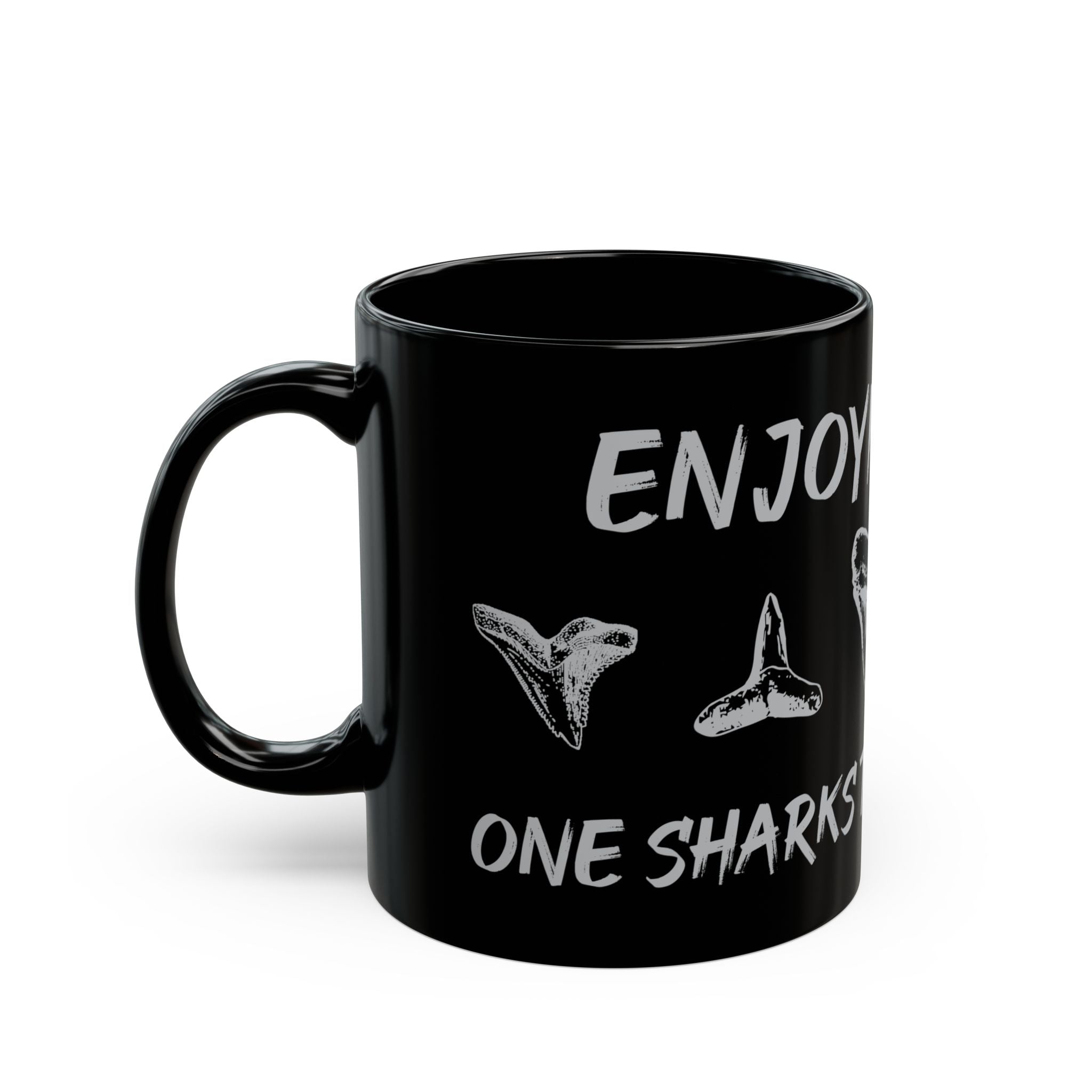Enjoying Life One Sharks Tooth At a Time   -  Black Mug, Enjoying Life Mug, Coffee Cup Gift Sharks Tooth Hunter