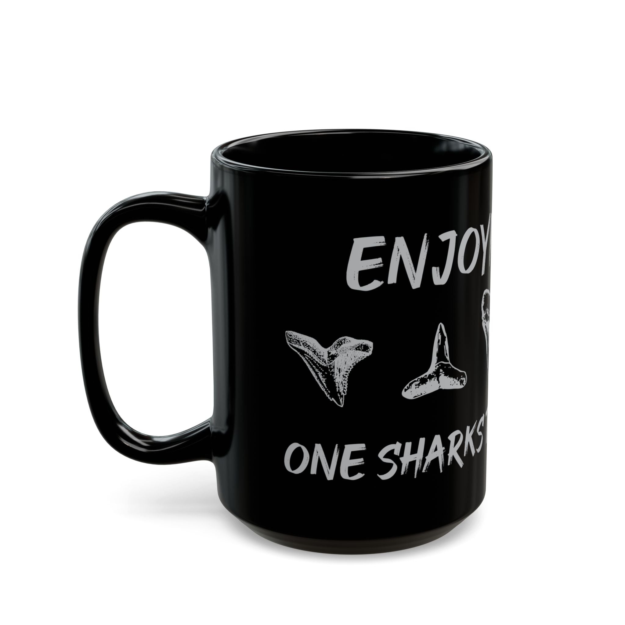 Enjoying Life One Sharks Tooth At a Time   -  Black Mug, Enjoying Life Mug, Coffee Cup Gift Sharks Tooth Hunter