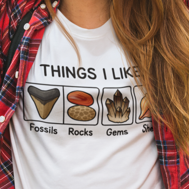 Things I Like - Fossils Rocks Gems Shells  - Crew neck T-Shirt - fossil hunter rockhound crystal scout beach comber gift
