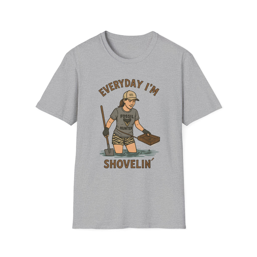 Everyday I'm Shovelin' - for women fossil hunters