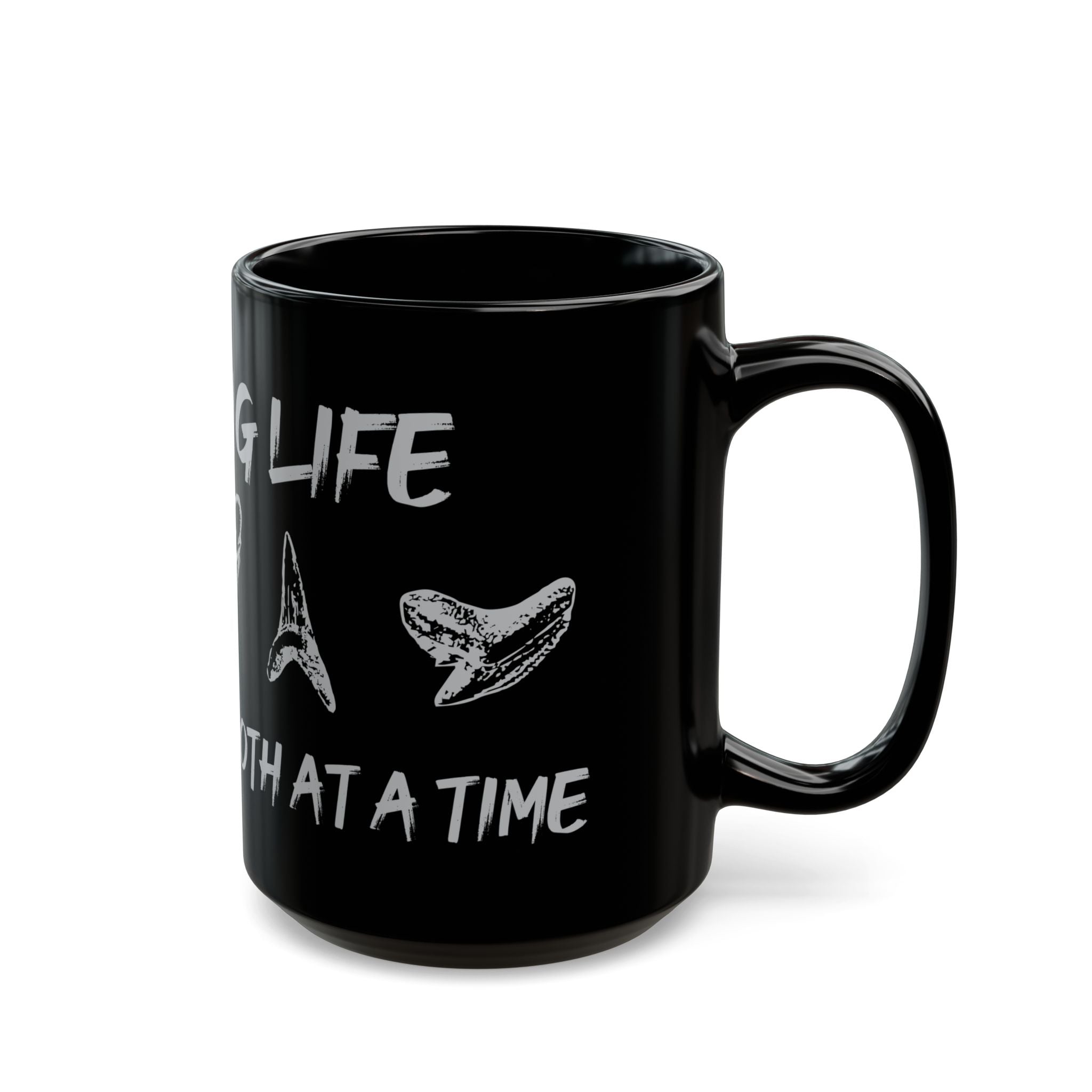 Enjoying Life One Sharks Tooth At a Time   -  Black Mug, Enjoying Life Mug, Coffee Cup Gift Sharks Tooth Hunter