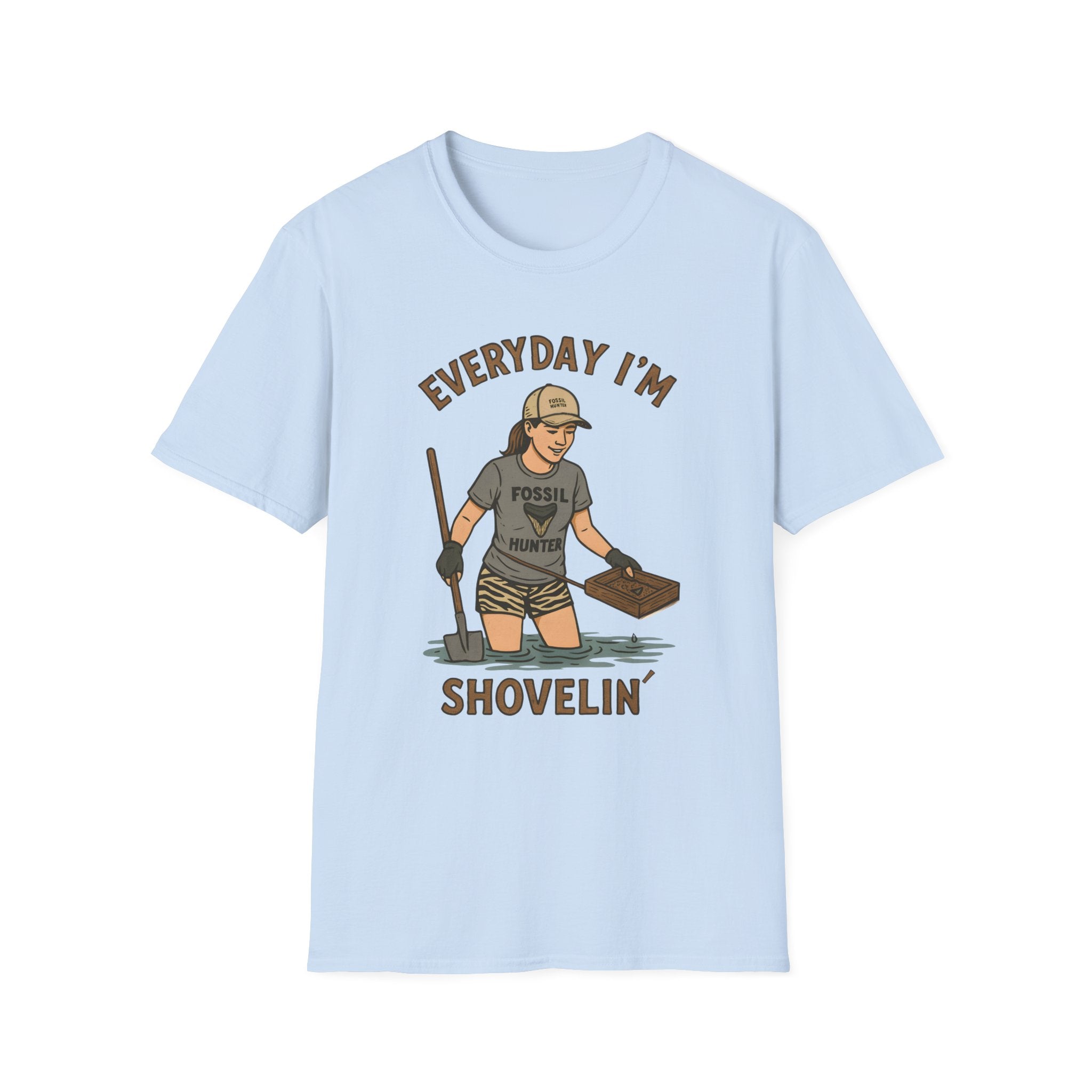 Everyday I'm Shovelin' - for women fossil hunters