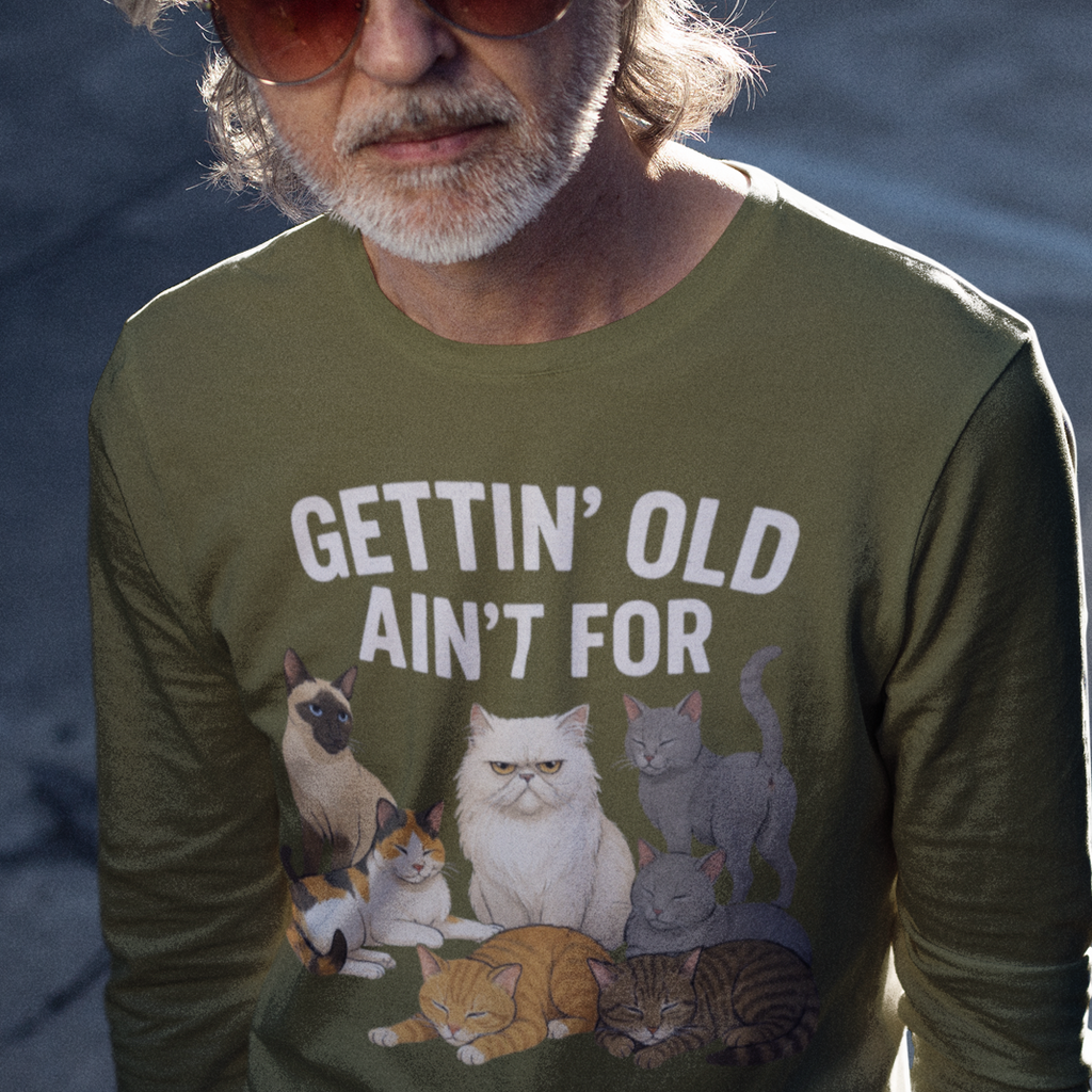 Gettin' Old Ain't For Pu$$ies long-sleeve shirt - funny graphic shirt for getting older aging